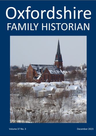 Oxfordshire Family Historian December 2023 now available on-line